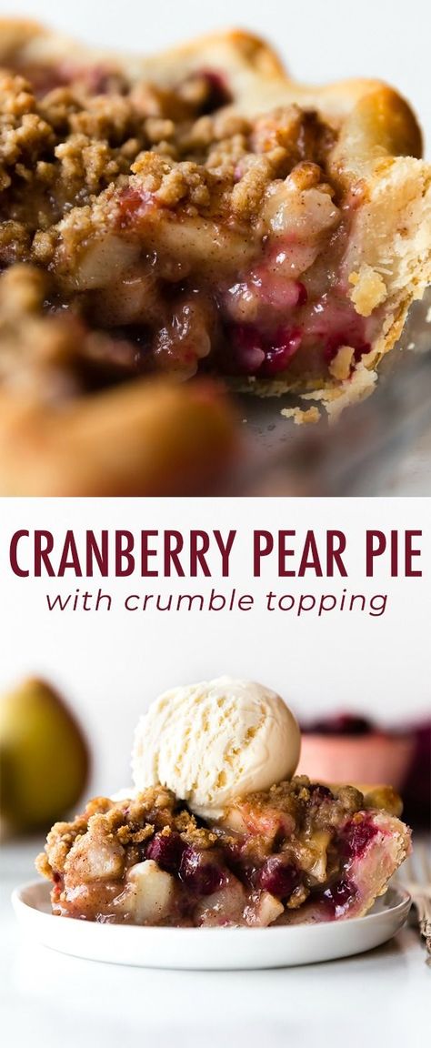 Cranberry Pear Pie, Pear Crumble Pie, Cranberry Pear, Pear Crumble, Pear Pie, Crumble Pie, Pie Crumble, Pear Recipes, Cranberry Recipes