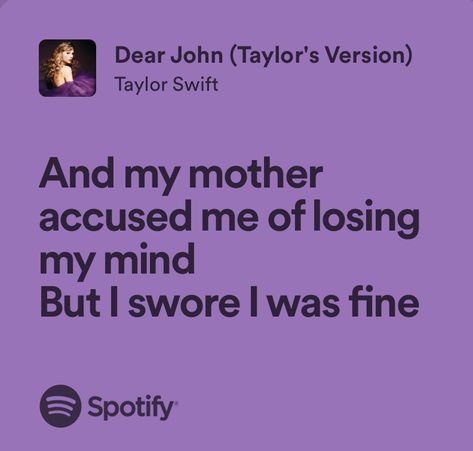 Dear John Lyrics, Dear John Taylor Swift, Taylor Swift Dear John, Pjo Dr, Taylor Lyrics, Swift Lyrics, John Taylor, Favorite Lyrics, Dear John