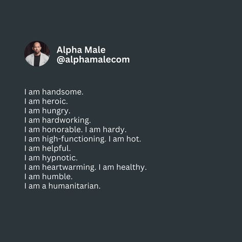 I am alpha male. Are you ready to embrace the alpha within? What qualities do you embody that make you unstoppable? Let’s share our strengths! 🔥 

#alphamale #grindset #sigmamale #AlphaMindset #UnleashYourPotential Alpha Male Quotes, Male Quotes, Alpha Male Traits, Sigma Male, The Alpha, Alpha Male, Let It Be, Quotes