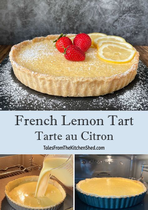 Tarte au Citron - a classic French Lemon Tart with a tangy yet sweet creamy custard in a buttery crisp pastry. It's the best Lemon tart and deceptively easy to make. Simply whisk together your filling ingredients, pour the mixture into a sweet pastry case and bake. Et voila, a delicious easy lemon tart worthy of any bakery window. Tart Citron, French Lemon Tart Recipe, Easy Lemon Tart, French Lemon Tart, Lemon Custard Tart, Bakery Window, Lemon Tartlets, Pastry Case, Birthday Recipes