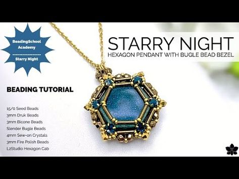 Starry Night Hexagon Cabochon Pendant with Bugle Bead Bezel Tutorial - YouTube Beaded Bezels Tutorial, Beaded Bezel Cabochon, Beading Techniques How To Make, Cabochon Tutorial, Diy Beaded Jewelry, Free Beading Tutorials, Hexagon Pendant, Beaded Jewelry Pattern, Diy Pendant Necklace