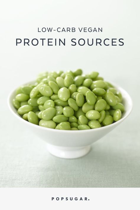 Low-Carb Vegan Protein Sources | POPSUGAR Fitness Vegan Protein Sources, High Protein Vegan Recipes, High Carb Foods, High Protein Low Carb Recipes, Low Carb Protein, High Protein Vegan, Low Carb Vegan, Best Protein, High Protein Low Carb