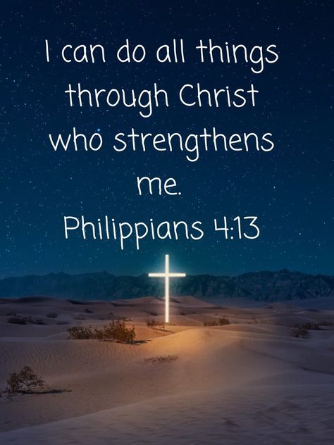 Phillipines 4:13, Philippines 4:13 Wallpaper, Phil 4:13, Philippines 4:13, Philipians4:13 Wallpaper, Philippines 4 13, Inspiring Prayers, Gods Wisdom, Bible Quote Tattoos