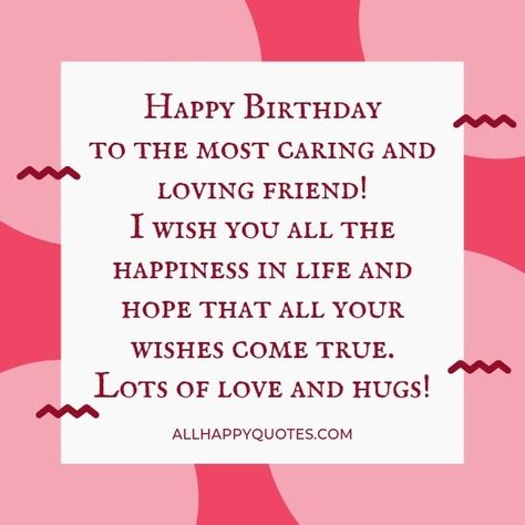 Birthday Wishes For Best Friend Female Birthday Wishes For A Caring Friend, Special Birthday Wishes For Best Friend Girl, Happy Birthday For Female Friend, Bestiii Birthday Wishes, Birday Wishes For Bestie, Birthday Sentences For Best Friend, Birthday Wishes For A Sister Friend, Male Best Frnd Birthday Wishes, Birthday Whises For Bestie