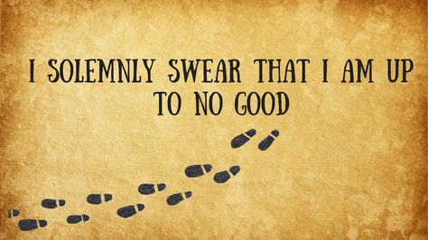 I SOLEMNLY SWEAR THAT I AM UP TO NO GOOD I Somely Swear That I Am Up To No Good, I Solomly Swear That I Am Up To No Good, I Somenly Swear I Am Up To No Good Tatto, Harry Potter I Solemnly Swear Tattoo, I Solemnly Swear That I Am Up To No Good Tattoo, Solemnly Swear I Am Up To No Good, I Solemnly Swear That I Am Up To No Good, Swear Word, Cat Talk