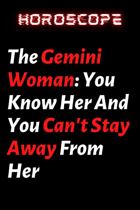 The Gemini Woman: You Know Her And You Can’t Stay Away From Her – ShineFeeds Magnetic Personality, Best Zodiac Sign, Gemini Woman, Woman Personality, Sign Stand, Daily Horoscope, Zodiac Facts, A Sign, Love Life