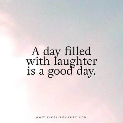 a day filled with laughter | Live Life Happy Quote: A day fi… | Flickr Love And Laughter Quotes, Laughter Quotes Life, Happy Life Quotes To Live By, Short Happy Quotes, Happy Day Quotes, Live Life Happy, Quotes Positivity, Happy Life Quotes, Laughing Quotes