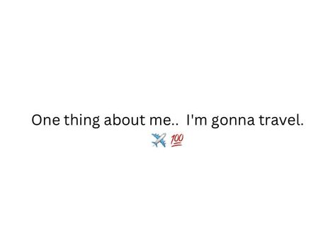 Quote Dump, Spring Break Quotes, Doing Me Quotes, Bad Gal, Im Happy, Travel Aesthetic, Travel Quotes, Spring Break, Me Quotes