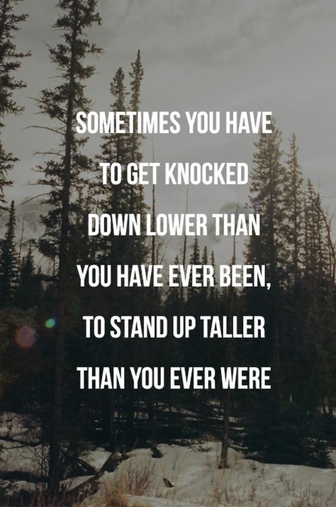 When life knocks you down, get back up. Now Quotes, Popular Quotes, Love Quotes For Her, Rock Bottom, Trendy Quotes, Hard Times, New Quotes, Quotable Quotes, Quotes About Strength