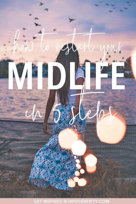 How To Restart Your Life, Restart Life, Midlife Reinvention, Restart Your Life, Midlife Career Change, Midlife Transformation, 5am Club, Growing Older, Midlife Crisis