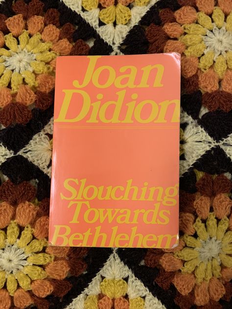 Slouching Towards Bethlehem Didion, Joan 1979 Edition Joan Didion Aesthetic, Slouching Towards Bethlehem, Joan Didion Books, Joan Didion, Book Recs, Bethlehem, Pretty Pictures, Book Cover, Reading