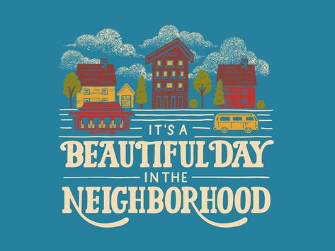 It's a Beautiful Day in the Neighborhood by Chelsea Bunn  #design #dribbblers #dribbble #illustration #mrrogers Neighborhood Quote, Dribbble Illustration, Neighbor Quotes, Mr Rodgers, Beatiful Day, Beautiful Day In The Neighborhood, Mister Rogers Neighborhood, Mister Rogers, Bear Patterns