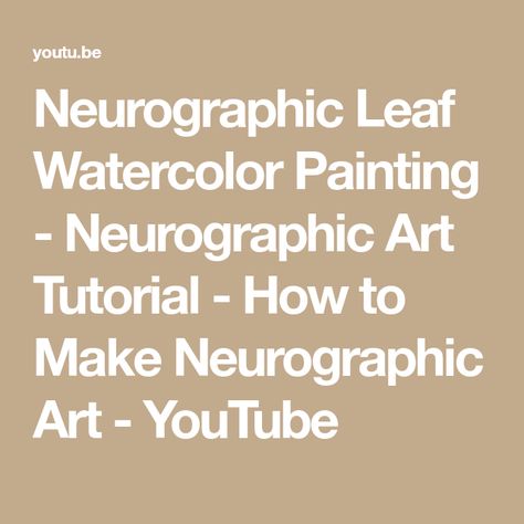 Neurographic Art Tutorial, Neurographic Art How To, Leaf Watercolor Painting, Neurology Art, Water Color Floral, Leaf Watercolor, Neurographic Art, Child Psychology, Art Youtube