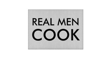 Cooking Quotes Humor, Culinary Quotes, Chef Quotes, Real Men Quotes, Cooking Photography, Men Quotes Funny, Cooking Humor, Cooking Design, Cooking Quotes