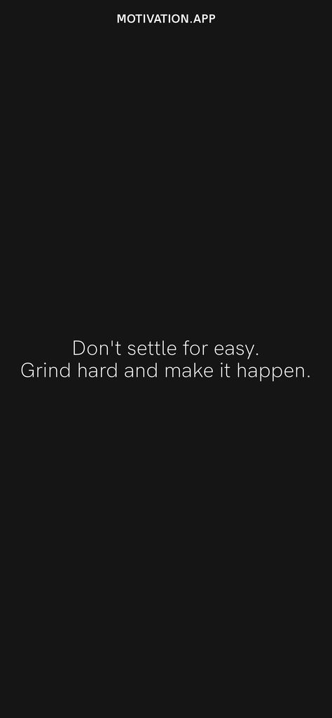 Grind Mode Wallpaper, Dont Give Up Quotes Motivation Work Hard, Grinding Quotes Hustle, Grind Season, Keep Grinding Quotes, The Grind Quotes, Keep Grinding, 75 Hard Wallpaper, Grind Mode Quotes