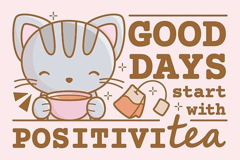 Deery Lou, Cup Of Positivitea, Cute Animal Quotes, Kitten Wallpaper, Tea And Books, Pun Card, Pretty Phone Wallpaper, Kawaii Doodles, Happy Words