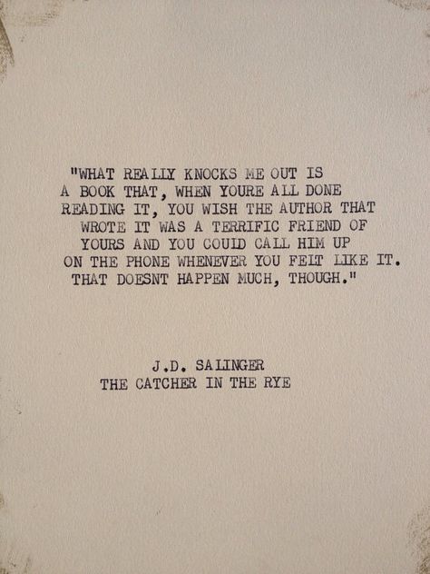 THE J.D. SALINGER Typewriter quote on 5x7 cardstock by WritersWire, $6.00 Salinger Quotes, Jd Salinger, Scattered Brain, J D Salinger, Typewriter Quotes, Style Quotes, Donna Tartt, Buried Treasure, Quotes By Authors