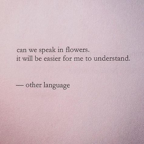 Understand Nayyirah Waheed, Understanding Quotes, Garden Quotes, Flower Quotes, The Kingdom Of God, Photo Quotes, Worlds Of Fun, True Quotes, The Wind