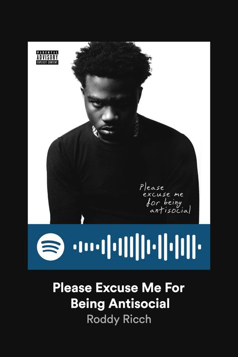 spotify code for please excuse me for being antisocial by roddy rich ♡ Rich Pfp, Roddy Rich, Spotify Codes, Spotify Code, Excuse Me, Parental Advisory, Anti Social, Parenting, Coding