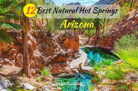 Fall In Sedona Arizona, Hot Springs In Arizona, Castle Hot Springs Arizona, Arizona Hot Springs, Cheapest Places To Travel, Phoenix Vacation, Cheap Places To Visit, Arizona Trip, Natural Hot Springs