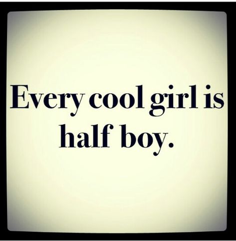 Every cool girl is half boy Boy Quotes, Real Girls, Girl Quotes, Motivation Inspiration, Thought Provoking, True Stories, Words Quotes, Me Quotes, Words Of Wisdom