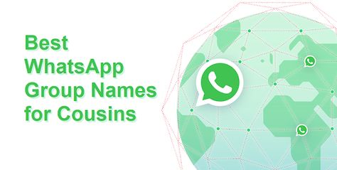 47 Best WhatsApp Group Names for Cousins Cousins Group Name For Whatsapp, Group Names Funny, Whatsapp Group Names, Group Chat Names, Girls Group Names, Whatsapp Mobile Number, Group Names Ideas, Group Names, Names For Girls