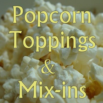 Popcorn Toppings and Mix-ins Popcorn Toppings, Popcorn Treats, Popcorn Snacks, Popcorn Party, Popcorn Bar, Pop Popcorn, Flavored Popcorn, Salty Foods, Gourmet Popcorn