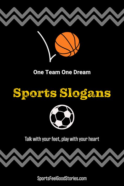 Awesome sports slogans collection for baseball, basketball, football, hockey, golf, softball, tennis, soccer, and more. Use these slogans for T-shirts, posters, signs, and motivational purposes. "Teamwork makes the dream work" and "Talk with your feet; play with your heart" are just two examples. #slogans #sports #basketball Sports Slogans For Posters, Basketball Slogans, Basketball Fan Shirts, Dance Parents, Sports Slogans, Basketball Playoffs, Team Slogans, Volleyball Posters, Catchy Slogans