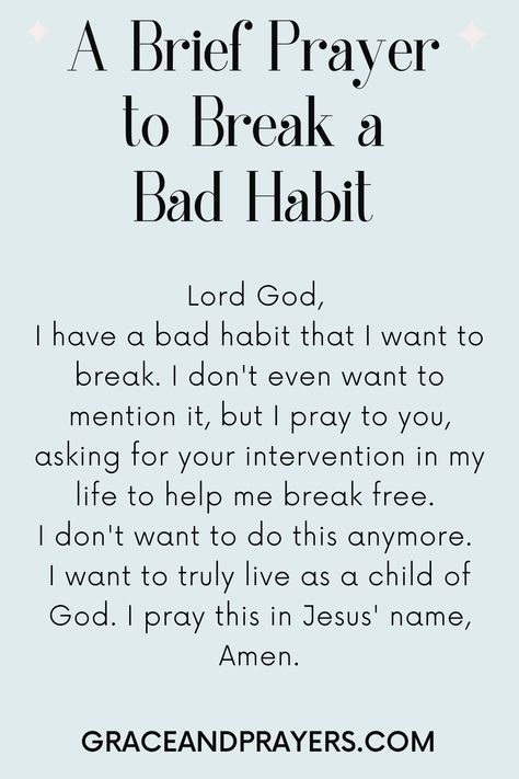 Do you have a bad habit that you want to stop? We'll share 7 prayers to help you break bad habits of all types so you can build a better life with God. Breaking Habits Quotes, How To Break Bad Habits, How To Stop Bad Habits, Strong Prayers, Bad Habits To Break, Life With God, Fasting Prayer, Breaking Bad Habits, Good Night Prayer Quotes