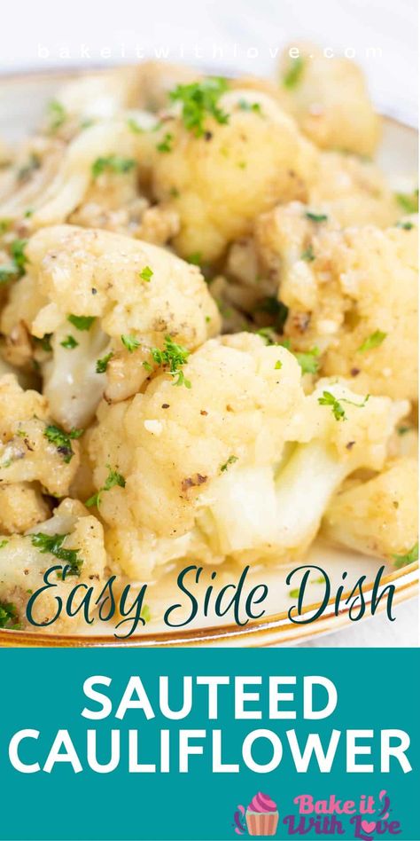 Sauteed cauliflower is a versatile and delicious vegetable side dish perfect for serving with practically any meal you're making! The cauliflower caramelizes slightly, which brings out its natural nutty flavor. It tastes great with fish, lamb, pork, beef, chicken, and much more! You're sure to love this tasty side dish with many of your favorite dishes! BakeItWithLove.com Cauliflower Recipes Sauteed, Sauteed Cauliflower Recipes, Cauliflower Sides, Sautéed Cauliflower, Sauteed Cauliflower, Frozen Cauliflower Recipes, Cauliflower Side Dish, Side Dishes For Fish, Veggie Side Dish Recipes