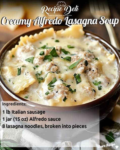 Alfredo Lasagna Soup, Recipe Deli, Alfredo Lasagna, Alfredo Recipe, Lasagna Soup, No Noodle Lasagna, Alfredo Sauce, Italian Sausage, Alfredo