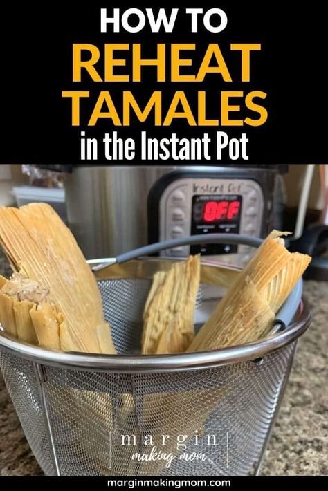 Learn how easy it is to reheat homemade tamales in your Instant Pot! I'm giving you tips and tricks so you can reheat tamales without drying them out! Steaming Tamales In Instant Pot, Steam Tamales In Instant Pot, Instant Pot Tamales Cook Time, How To Cook Tamales, Steaming Tamales, How To Reheat Tamales, Homemade Tamales, Pork Tamales, Vegetarian Mexican