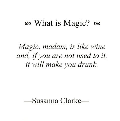 magic... susanna clarke Magician Quotes, Quotes About Magic, Susanna Clarke, Jonathan Strange, Shakespeare Plays, More Than Words, The Magicians, The Fool, Storytelling