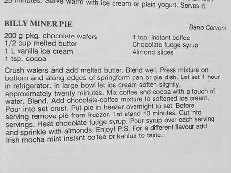 Billy Miner Pie Billy Miner Pie Recipe, Billy Miner Pie The Keg Recipe, Billy Miner Pie, Camp Treats, Cooking Deserts, Pc Cake, Chocolate Pudding Desserts, Bake Easy, Chilled Desserts