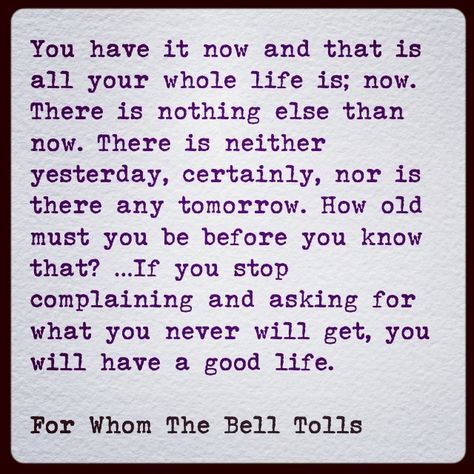 For Whom the Bell Tolls - Ernest Hemingway Ernest Hemingway For Whom The Bell Tolls, For Whom The Bell Tolls Quotes, For Whom The Bell Tolls Ernest Hemingway, Sahlo Folina, Earnest Hemingway, Feeling Uninspired, For Whom The Bell Tolls, Hemingway Quotes, Stop Complaining