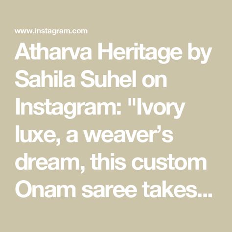 Atharva Heritage by Sahila Suhel on Instagram: "Ivory luxe, a weaver’s dream, this custom Onam saree takes the gleam! ✨
This exquisite Pure Silk Organza Applique saree in ivory is the perfect outfit of Onam festivity. Handcrafted with meticulous detail, it drapes beautifully and features applique work that adds a grace🌿
We are honored to have been a part of our customer’s Onam celebrations, and we hope this saree brings them joy and prosperity for years to come.
.
Discover our collection on www.atharvaheritage.com
•
Connect with us on +91 9876089527 or DM to place your orders! ❤️
.
📍Atharva Heritage, Main Loharka Road, Amritsar-143001
____________________________________
{pure silk organza, saree, onam festival, saree, worldwide shipping, saree for onam, onam special, customised , ivory, Saree For Onam, Applique Saree, Organza Applique, Festival Saree, Onam Special, Onam Saree, Onam Celebration, Onam Festival, Applique Work