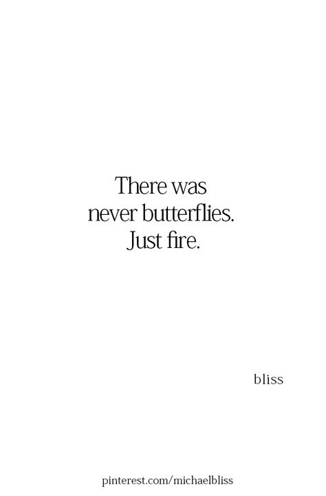 You Are Fire Quotes, No Butterflies Quotes Relationships, Fire Woman Quotes, Quotes About Fire Burning, I Am Fire Quotes, Burn Quotes Fire, Heart On Fire Quotes, Fire Quotes Deep, Quotes About Burning