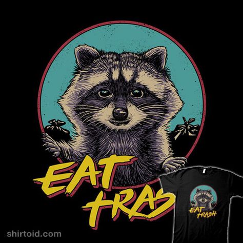 Eat Trash | Shirtoid #raccoon #trashpanda #vincenttrinidad Scatter Brain, Trash Art, Trash Panda, Racoon, 70s Retro, Screen Printing, Comic Book Cover, Pizza, Ipad