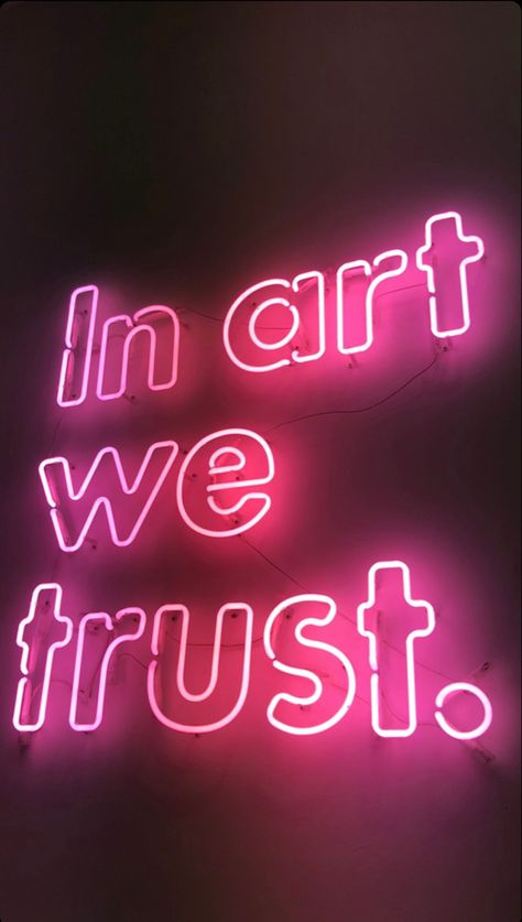 Mocco museum Barcelona In art we trust Neon Wall paper Quote Art Neon Quotes Aesthetic, Barcelona Quotes, Virtual Aesthetic, Signage Light, Spiritual Family, Aesthetic Artwork, Neon Signs Quotes, Fun Office, Paper Quote