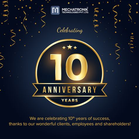 We are #celebrating 10th years of success... A million thanks to all of our amazing clients, employees and shareholders, thank you for your continued support and trust in our company.! . . . #mechatronik #10thanniversary #anniversary #thanksforsupport #solarIndustry #success 10th Anniversary Idea, Ganesha Festival, 6 Year Anniversary, Company Anniversary, 3 Year Anniversary, Ten Year Anniversary, 13th Anniversary, 12th Anniversary, Happy Dhanteras