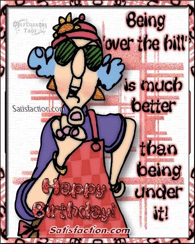 ~ I Totally Agree! ~ Me, I'm not going under any hill or ground, I'll be blowing… Maxine Humor, Maxine Cartoons, Funny Happy Birthday Images, Funny Happy Birthday Pictures, Happy Birthday Photos, Birthday Wishes Funny, Growing Older, Happy Birthday Pictures, Birthday Quotes Funny