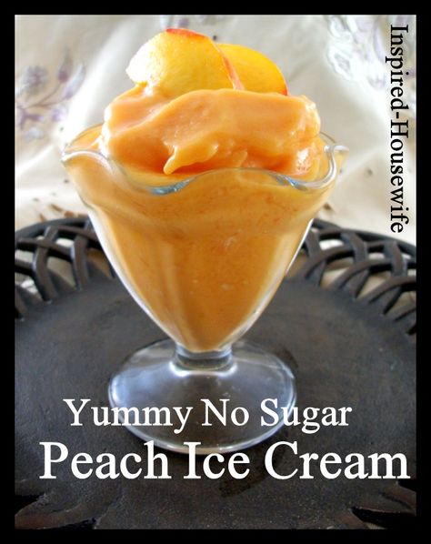 Inspired-Housewife: No Sugar Homemade Peach Ice Cream (DF/GF) Peach Sorbet Recipe, Basil Tofu, Crockpot Vegan, Homemade Peach Ice Cream, Protein Ice Cream Recipes, Meals Vegan, Peach Ice Cream, Protein Ice Cream, Vegan Raw