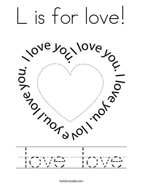 L is for love Coloring Page - Twisty Noodle L Is For Love Preschool, L Is For Love Preschool Craft, February Daycare Themes, Friendship Activities For Toddlers, February Preschool Worksheets, February Worksheets, Love You Forever Book, L Is For Love, Letter L Crafts