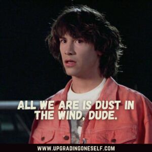 Bill And Ted Quotes, Ted Quotes, Ted Movie, Bill And Ted, Outing Quotes, Billy The Kids, Important Life Lessons, The Bill, Lost Boys