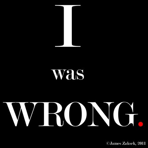 Was Wrong by misterjamez I Was Wrong About You, Sorry Message For Friend, Wrong Quote, I Do Love You, Book Writing Inspiration, I Was Wrong, In My Feelings, Positive Quotes Motivation, Screwed Up