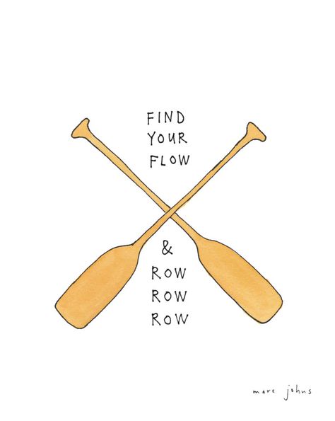 Marc Johns Rowing Quotes, Sup Yoga, Caption Quotes, Paddles, Sign Printing, Instagram Quotes, Happy Thoughts, Rowing, Happy Quotes