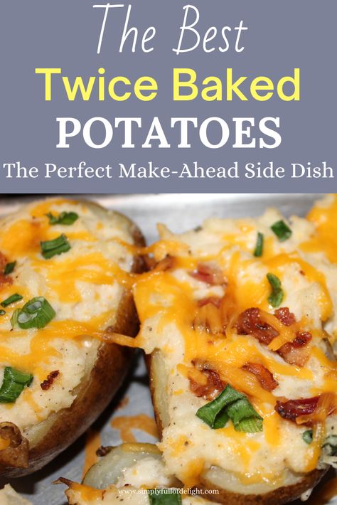 Twice Baked Potatoes To Freeze, Twice Baked Potatoes Make Ahead, Make Ahead Dinner Sides, Make Ahead Potatoes Recipes, Make Ahead Baked Potatoes, Freezer Twice Baked Potatoes, Make Ahead Potato Recipes, Make Ahead Twice Baked Potatoes, Make Ahead Potatoes