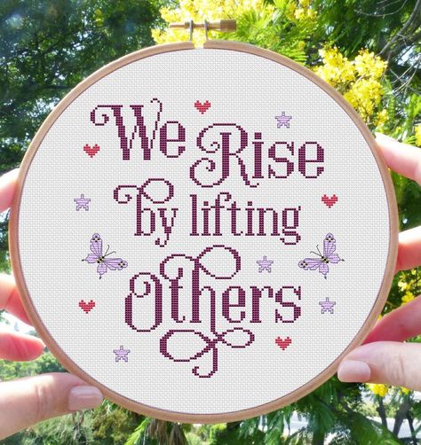 Motivational Cross Stitch, Cross Stitch Quotes Inspirational, We Rise By Lifting Others, Cross Stitch Pattern Easy, Cross Stitch Quotes, Hand Embroidery Art, Back Stitch, Quote Stickers, Motivational Quote