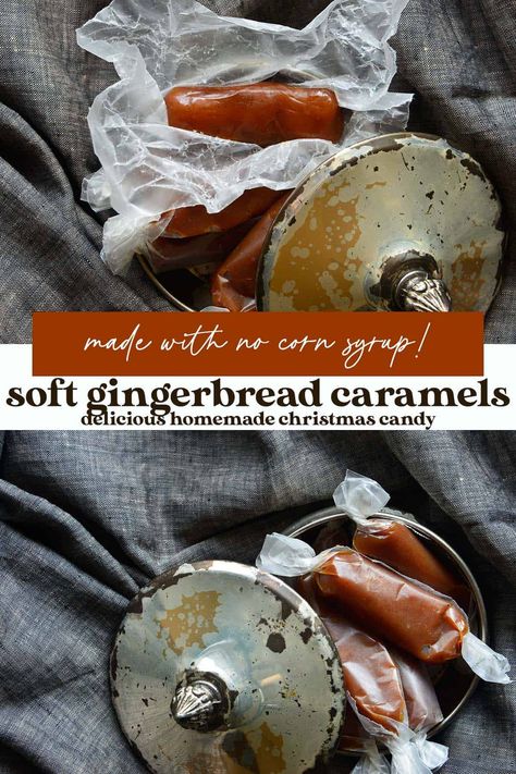 Gingerbread Caramels (Homemade Chewy Caramel Without Corn Syrup) Caramel Recipe No Corn Syrup, Caramels Without Corn Syrup, Chewy Caramel Recipe, Caramels Homemade, Chewy Caramels Recipe, Soft Caramels Recipe, Gingerbread Caramel, Homemade Caramel Candy, Caramel Candies Recipe