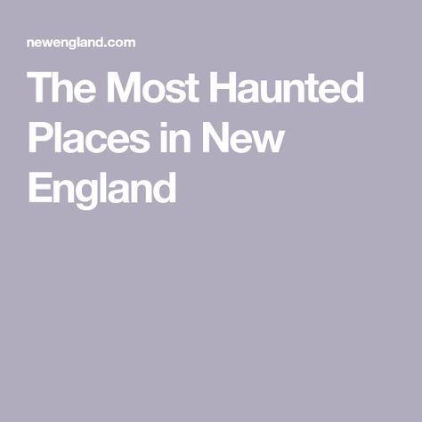 The Most Haunted Places in New England Mount Washington Hotel, Ghost Sightings, Spooky Places, Most Haunted Places, Mount Washington, Block Island, Fall River, Most Haunted, Haunted Places